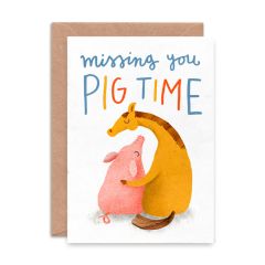Missing You Pig Time - 4x6