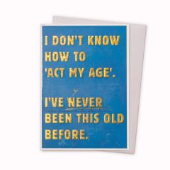 Act my age - 5x7