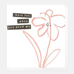 Here, when you need me  - 5x5